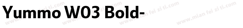 Yummo W03 Bold字体转换